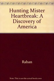 Hunting Mister Heartbreak: A Discovery of America