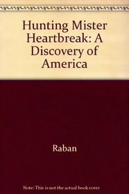 Hunting Mister Heartbreak: A Discovery of America