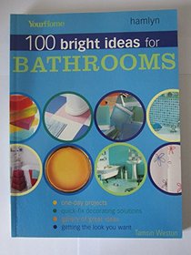 100 Bright Ideas for Bathrooms