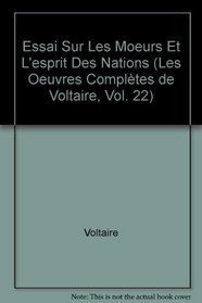 OEuvres Completes De Voltaire: v. 2: Essai Sur Les Moeurs Et L'esprit Des Nations