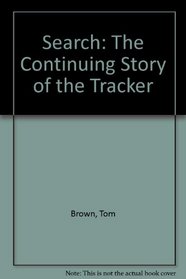 Search: The Continuing Story of the Tracker