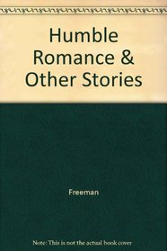 Humble Romance and Other Stories (American Short Story Series)