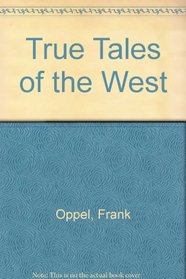 True Tales of the West