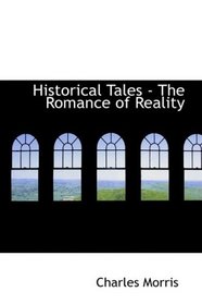 Historical Tales - The Romance of Reality: Volume VII
