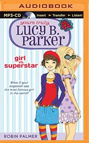 Girl vs. Superstar (Yours Truly, Lucy B. Parker)
