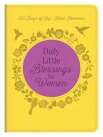 Daily Little Blessings for Women: 365 Days of Joy-Filled Devotions