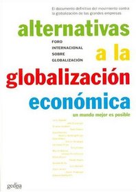 Alternativas a la Globalizacion Economica (Spanish Edition)
