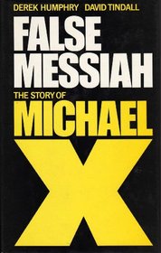False messiah: The story of Michael X
