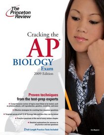 Cracking the AP Biology Exam, 2009 Edition (College Test Prep)