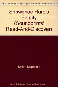 Snowshoe Hare's Family (Soundprints' Read-And-Discover (Paperback))
