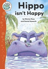 Hippo Isn't Happy (Tadpoles)
