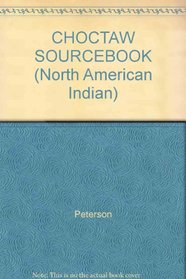 CHOCTAW SOURCEBOOK (North American Indian)