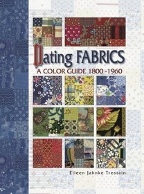 Dating Fabrics: A Color Guide 1800-1960