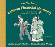 Yes, You Can...Achieve Financial Harmony: A Newlyweds Guide to Understanding Money