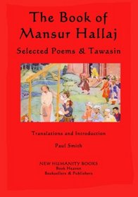 The Book of Mansur Hallaj: Selected Poems & The Tawasin