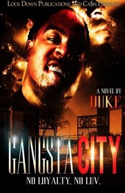Gangsta City: No Loyalty. No Luv. (Volume 1)