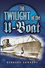 The Twilight of the U-Boat