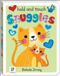Snuggles (Hold and Touch)