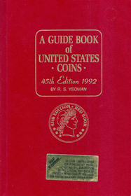 A Guide Book of United States Coins 1992 : The Official Redbook