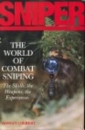 Sniper: The Skills, the Weapons, and the Experiences