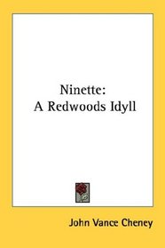 Ninette: A Redwoods Idyll