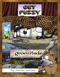 Groovitude: A Get Fuzzy Treasury