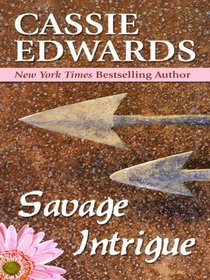 Savage Intrigue (Thorndike Press Large Print Romance Series)