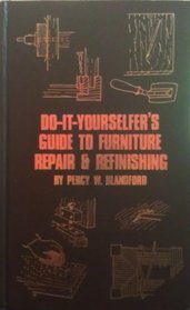 Do-it-yourselfer's guide to furniture repair & refinishing