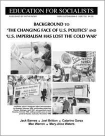 Background to 'The Changing Face of U.S. Politics' and 'U.S. Imperialism Has Lost the Cold War' (Education for Socialists)
