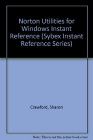 Norton Desktop for Windows: Instant Reference (The Sybex Instant Reference Series)