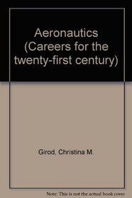 Aeronautics (Careers for the Twenty-First Century)