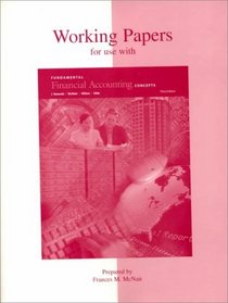 Working Papers for use with  Fundamental Financial Accounting Concepts