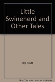 Little Swineherd and Other Tales