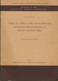 Paraca, Nazca, and Tiahuanacoid Cultural Relationships (Soc for Amer Arch Mem #13)