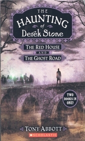 The Haunting of Derek Stone: The Red House and The Ghost Road