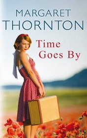 Time Goes By. Margaret Thornton
