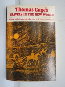 Thomas Gage's Travels in the New World (American Exploration and Travel Series)