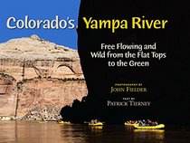 Colorado's Yampa River: Free Flowing & Wild from the Flat Tops to the Green