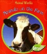 Animals on the Farm (Animal Worlds)