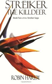 Streiker: The Killdeer: Book Two of the Streiker Saga (Volume 2)