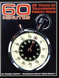 60 Minutes: 25 Years of Television's Finest Hour