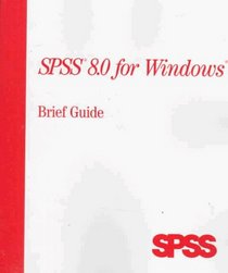 SPSS 8.0 for Windows Brief Guide