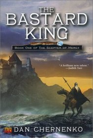 The Bastard King (Scepter of Mercy, Bk 1)