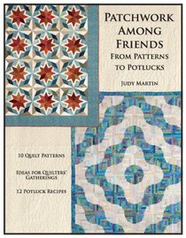 Patchwork Among Friends: From Patterns to Potlucks