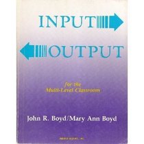 Input/Output for the Multi-Level Classroom