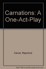 Carnations: A One-Act-Play