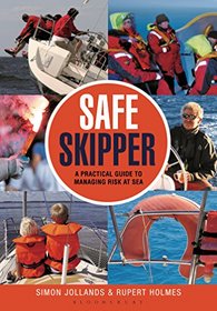 Safe Skipper: A practical guide to managing risk at sea