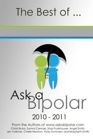 The Best of Ask a Bipolar 2010 to 2011 (Volume 1)