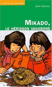 Mikado, le hrisson vagabond