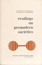 Readings on Premodern Societies (Readings in Modern Sociology Series)